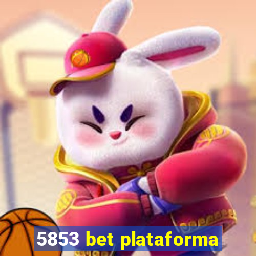 5853 bet plataforma